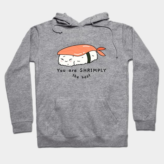 You're simply the best - Food Puns Hoodie by cheesefries